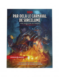 Dungeons & Dragons V5 : Par-dela le Carnaval de Sorcelume D&D FR wizards of the coast