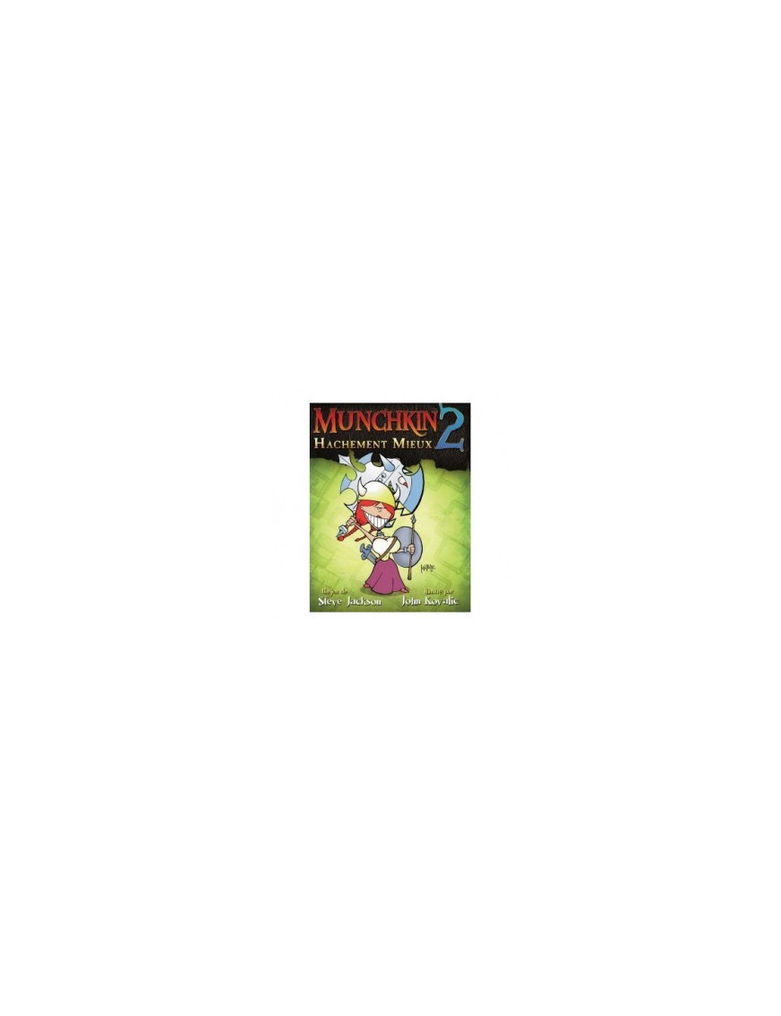 Munchkin 2 "Hachement mieux" VF JEU Steve Jackson Games