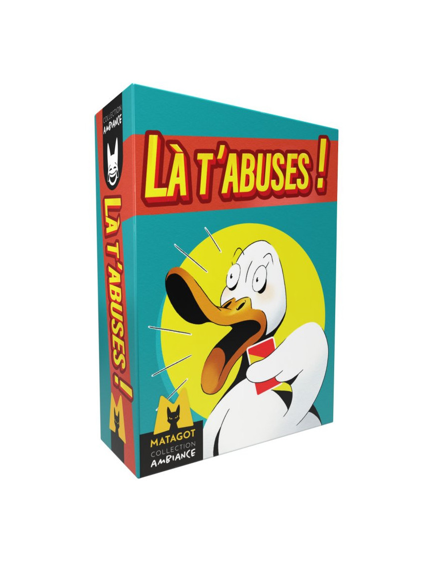 Là T'Abuse FR Matagot Ambiance