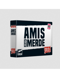 Amis de Merde FR OLE!