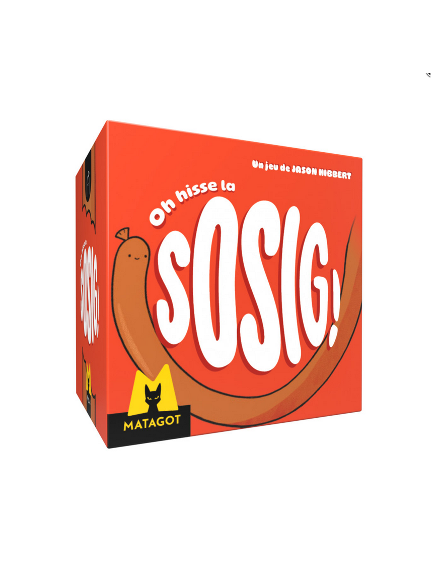 Oh Hisse la Sosig ! FR Matagot